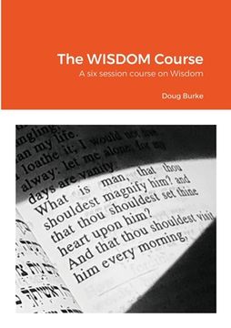 portada The WISDOM Course: A six session course on Wisdom (en Inglés)