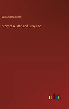 portada Story of A Long and Busy Life (en Inglés)