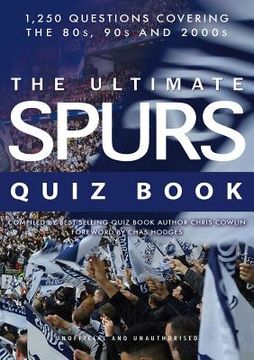 portada The Ultimate Spurs Quiz Book (en Inglés)