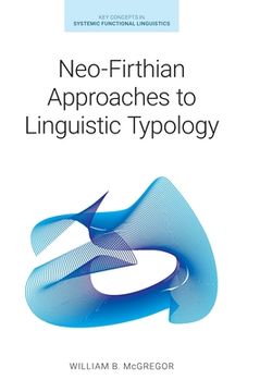 portada Neo-Firthian Approaches to Linguistic Typology (en Inglés)