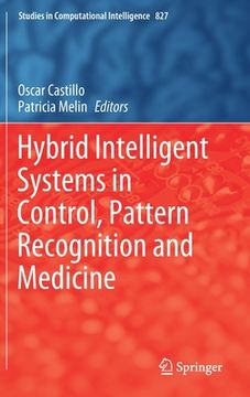 portada Hybrid Intelligent Systems in Control, Pattern Recognition and Medicine (in English)