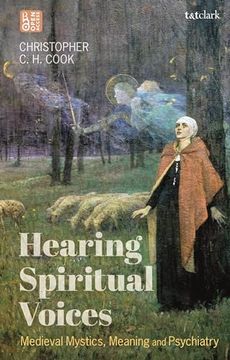 portada Hearing Spiritual Voices: Medieval Mystics, Meaning and Psychiatry (en Inglés)