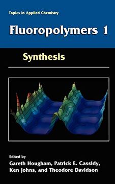 portada Fluoropolymers 1: Synthesis (Topics in Applied Chemistry) (v. 1) (en Inglés)