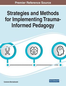 portada Strategies and Methods for Implementing Trauma-Informed Pedagogy (en Inglés)