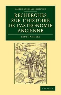 portada Recherches sur L'histoire de L'astronomie Ancienne (Cambridge Library Collection - Astronomy) (in English)