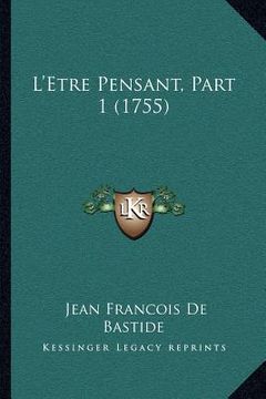 portada L'Etre Pensant, Part 1 (1755) (in French)