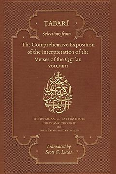 portada Selections from the Comprehensive Exposition of the Interpretation of the Verses of the Qur'an: Volume 2 (Tabari)