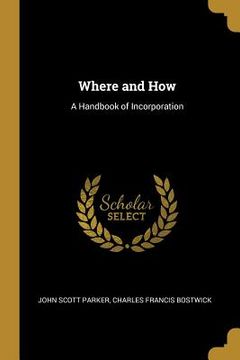 portada Where and How: A Handbook of Incorporation (en Inglés)