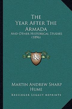 portada the year after the armada: and other historical studies (1896)