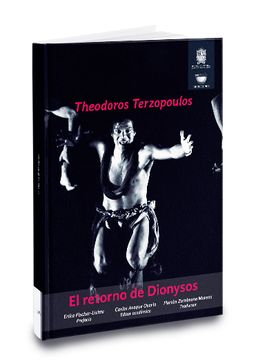 portada El Retorno De Dionysos El Método De Theodoros Terzopoulos (in Spanish)