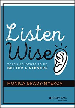 portada Listen Wise: Teach Students to be Better Listeners (en Inglés)