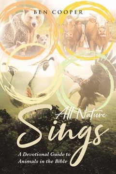 portada All Nature Sings: A Devotional Guide to Animals in the Bible (en Inglés)