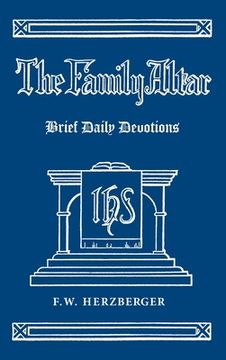 portada The Family Altar: Brief Daily Devotions (en Inglés)