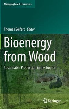 portada Bioenergy from Wood: Sustainable Production in the Tropics (en Inglés)