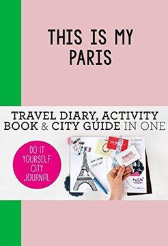 portada This is my Paris: Do it Yourself City Journal (in English)