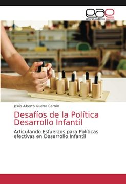portada Desafíos de la Política Desarrollo Infantil: Articulando Esfuerzos Para Políticas Efectivas en Desarrollo Infantil