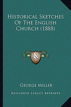 portada historical sketches of the english church (1888)