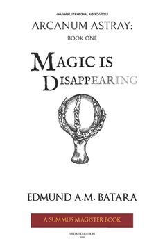 portada Arcanum Astray: MAGIC IS DISAPPEARING! (Book One of the Summus Magister Series) (en Inglés)