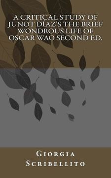 portada A Critical Study of Junot Díaz's The Brief Wondrous Life of Oscar Wao Second Ed.
