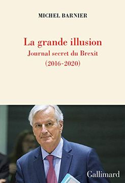 portada La Grande Illusion: Journal Secret du Brexit (2016-2020) (en Francés)
