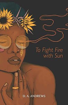 portada To Fight Fire With sun (en Inglés)