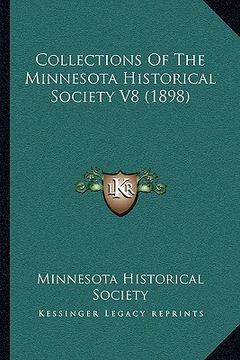 portada collections of the minnesota historical society v8 (1898) (in English)