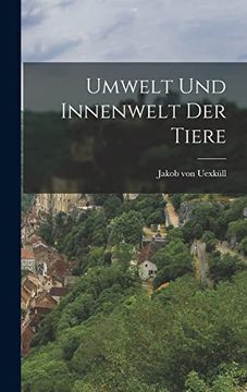 portada Umwelt und Innenwelt der Tiere [Microform] (in German)