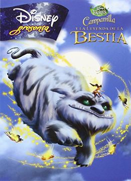 portada Campanilla y la Leyenda de la Bestia. Disney Presenta