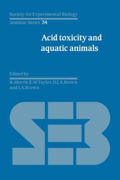portada Acid Toxicity and Aquatic Animals (Society for Experimental Biology Seminar Series) (en Inglés)