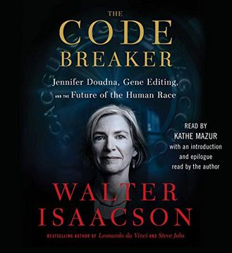 portada The Code Breaker: Jennifer Doudna, Gene Editing, and the Future of the Human Race (Audiolibro) (en Inglés)