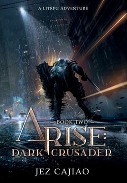 portada Arise: Dark Crusader (en Inglés)