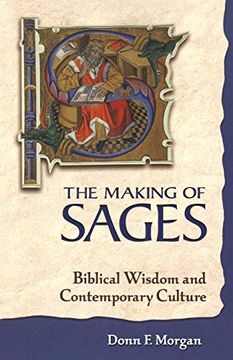 portada The Making of Sages: Biblical Wisdom and Contemporary Culture (en Inglés)