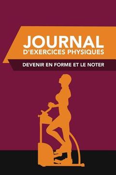 portada Journal D'Exercices Physiques: Devenir En Forme Et Le Noter (in French)