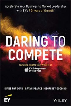 portada Daring to Compete: Accelerate Your Business to Market Leadership With Ey's 7 Drivers of Growth (en Inglés)