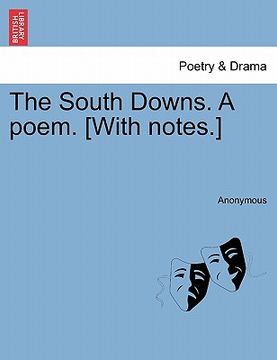 portada the south downs. a poem. [with notes.] (in English)