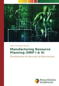 portada Manufacturing Resource Planning (MRP I & II): Planejamento de Recursos de Manufactura (Portuguese Edition)