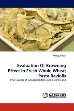 portada evaluation of browning effect in fresh whole wheat pasta raviolis (en Inglés)