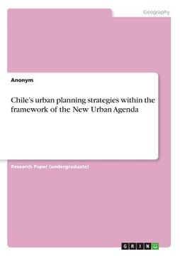 portada Chile's urban planning strategies within the framework of the New Urban Agenda (in English)