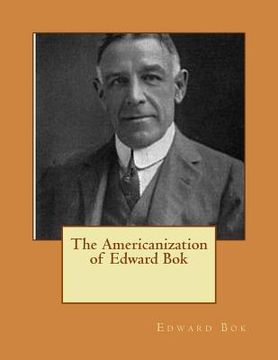portada The Americanization of Edward Bok (en Inglés)