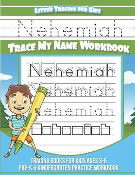 portada Nehemiah Letter Tracing for Kids Trace my Name Workbook: Tracing Books for Kids ages 3 - 5 Pre-K & Kindergarten Practice Workbook (en Inglés)