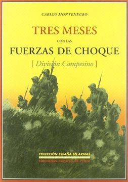 portada Tres Meses con las Fuerzas de Choque (División Campesino) Seguido de Aviones Sobre el Pueblo (Relato de la Guerra en España) (in Spanish)