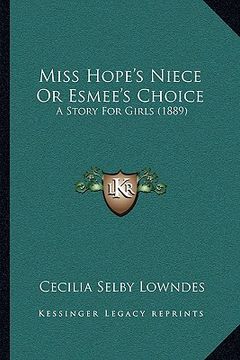 portada miss hope's niece or esmee's choice: a story for girls (1889) (en Inglés)