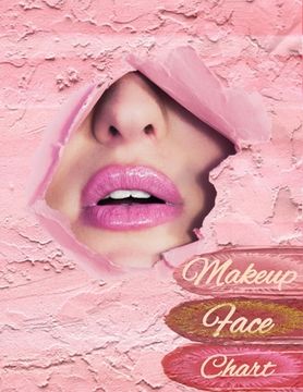 portada Makeup Face Chart: Make-up Vorlagen auf Papier Gesicht zum Ausmalen Gesichtsdiagramme für Visagisten (en Alemán)