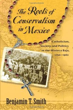 portada the roots of conservatism in mexico