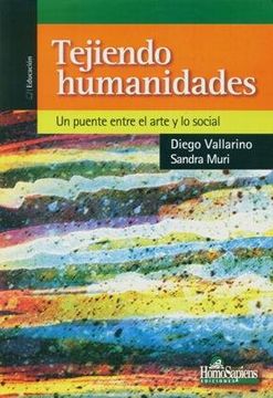 portada Tejiendo Humanidades un Puente Entre el Arte y lo Social (Educacion)