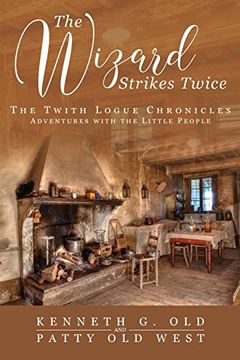 portada The Wizard Strikes Twice: The Twith Logue Chronicles