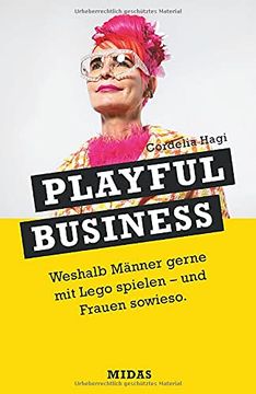 portada Playful Business: Warum Männer Gerne Lego Spielen - und Frauen Sowieso. (in German)
