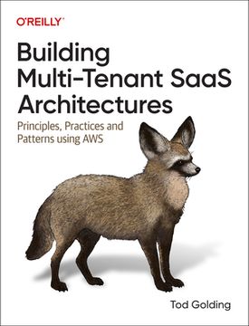 portada Building Multi-Tenant Saas Architectures: Principles, Practices, and Patterns Using AWS (en Inglés)