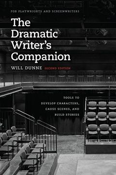 portada The Dramatic Writer's Companion, Second Edition: Tools to Develop Characters, Cause Scenes, and Build Stories (Chicago Guides to Writing, Editing and Publishing)