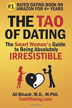 portada The Tao of Dating: The Smart Woman's Guide to Being Absolutely Irresistible (en Inglés)